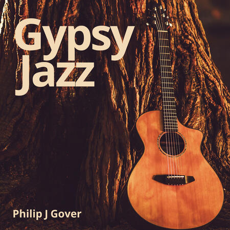 Gypsy Jazz by Philip J Gover Gypsy Jazz by Philip J Gover